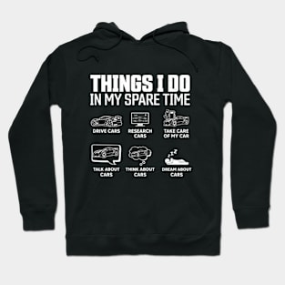 Things I Do In My Spare Time Funny Car Enthusiast Car Lover Hoodie